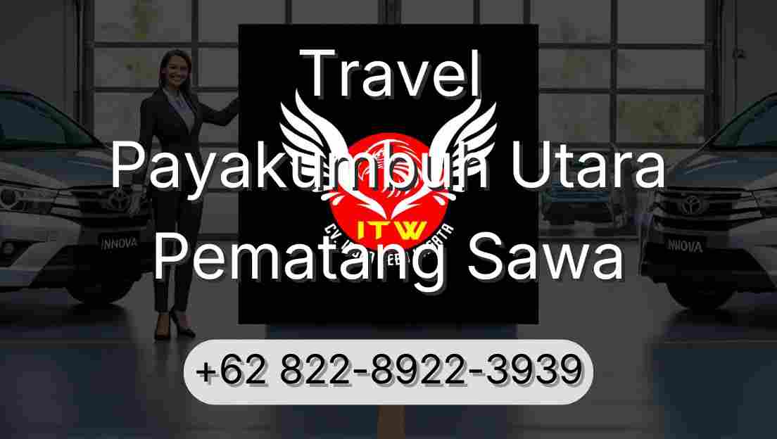 Travel Payakumbuh Utara Pematang Sawa