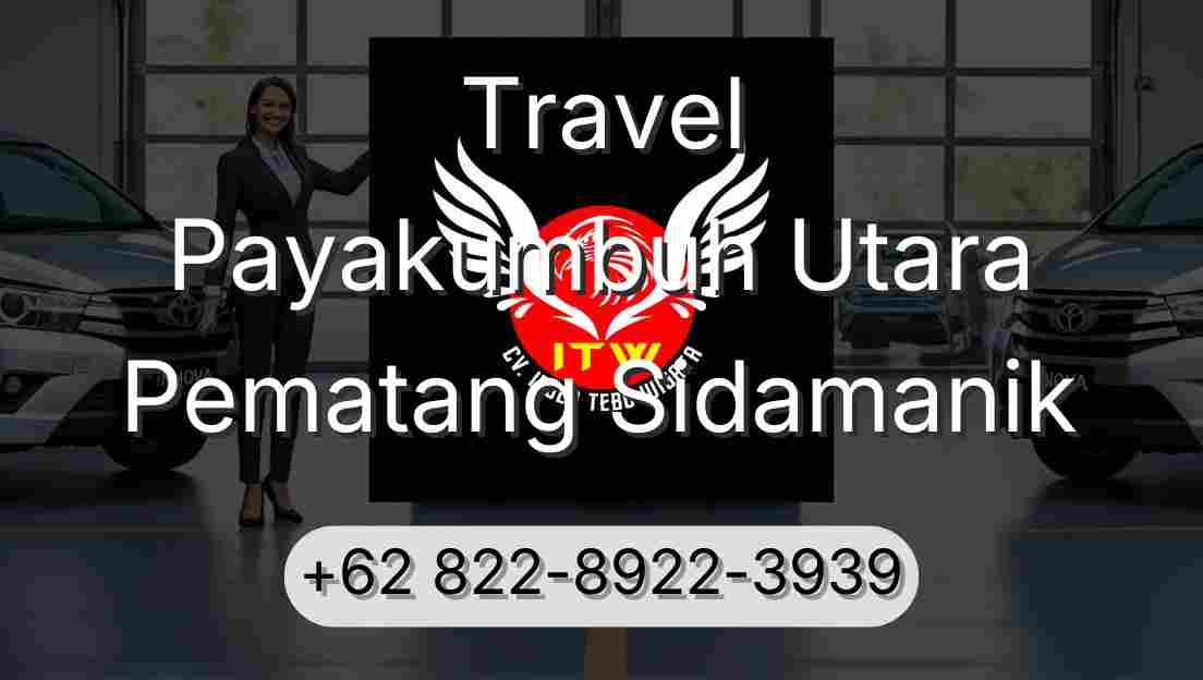 Travel Payakumbuh Utara Pematang Sidamanik