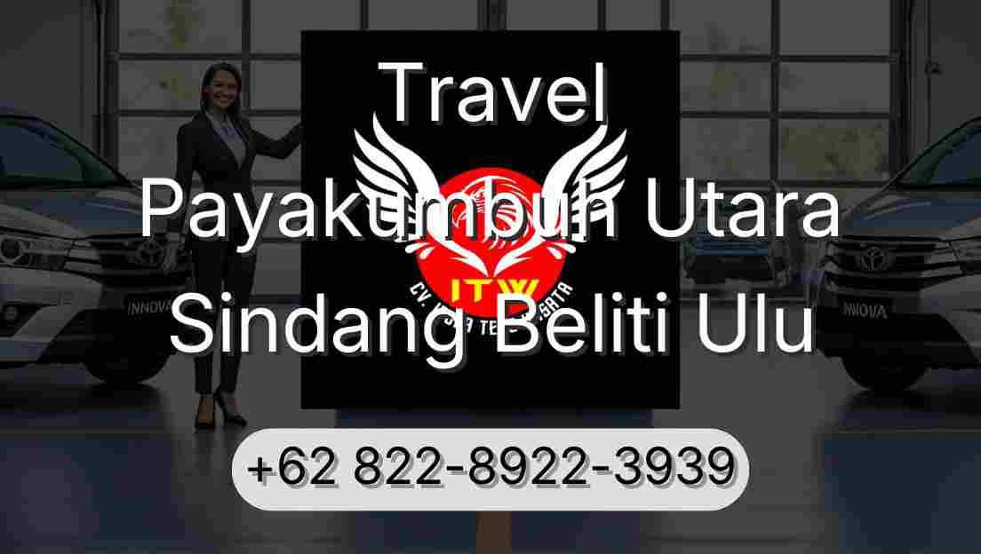 Travel Payakumbuh Utara Sindang Beliti Ulu