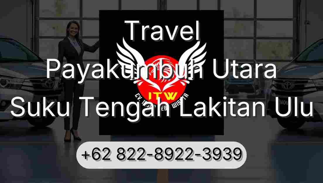 Travel Payakumbuh Utara Suku Tengah Lakitan Ulu