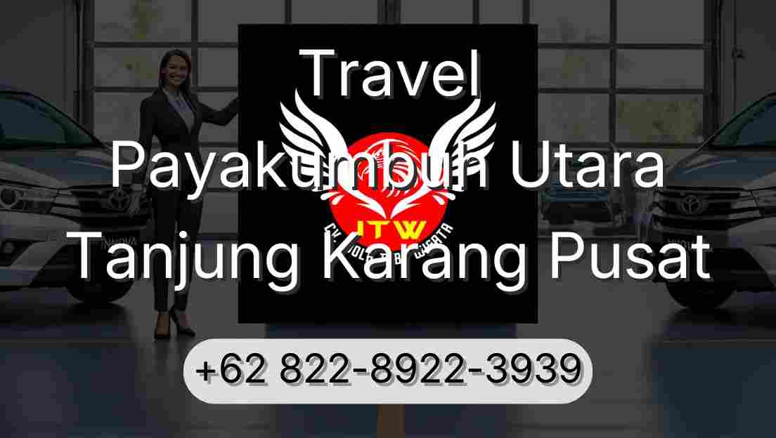 Travel Payakumbuh Utara Tanjung Karang Pusat