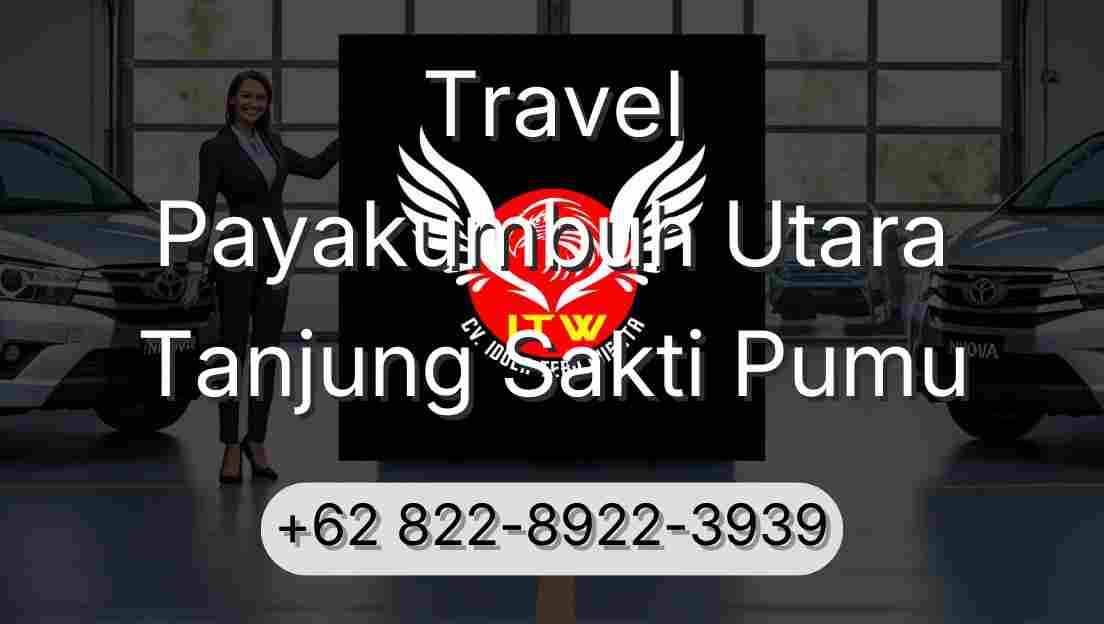 Travel Payakumbuh Utara Tanjung Sakti Pumu