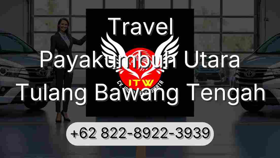 Travel Payakumbuh Utara Tulang Bawang Tengah