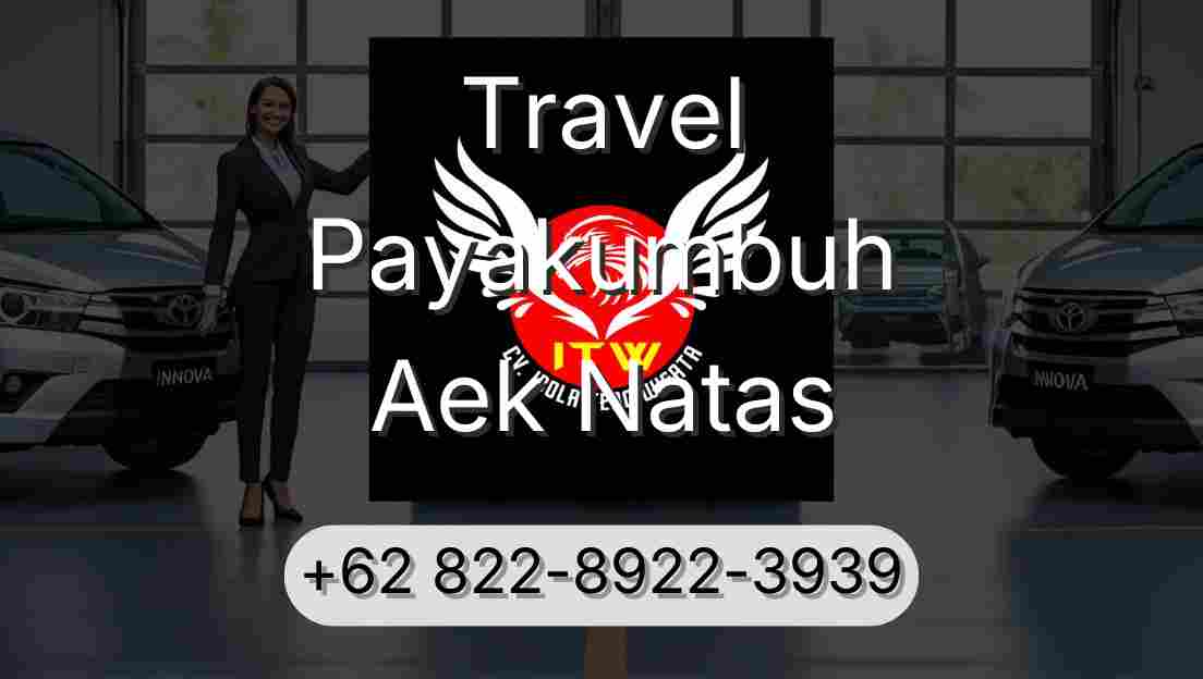Travel Payakumbuh Aek Natas