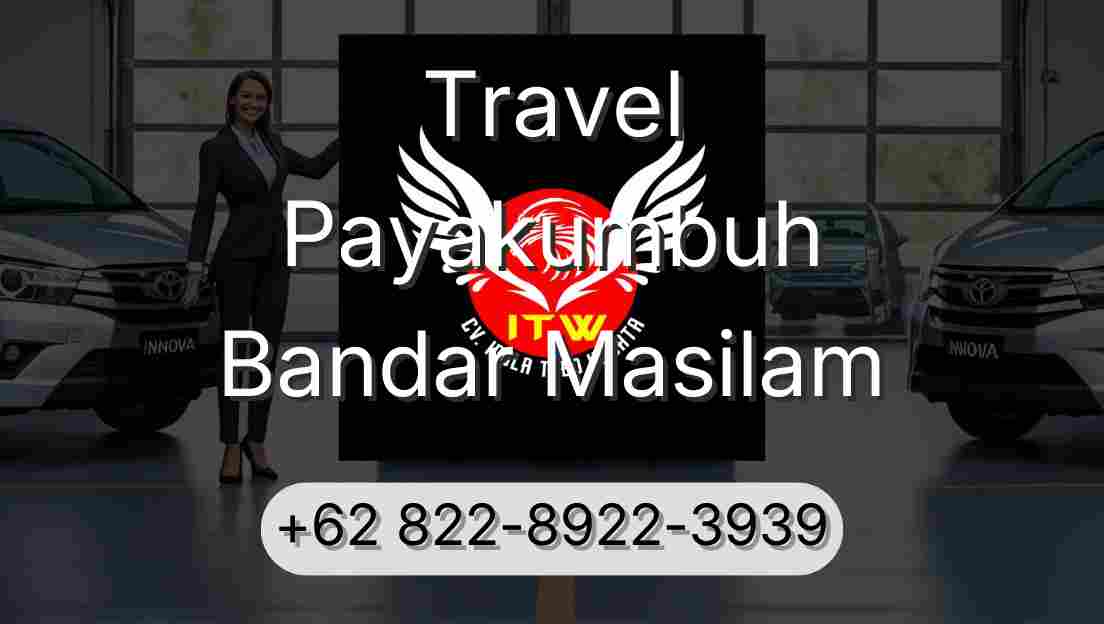 Travel Payakumbuh Bandar Masilam