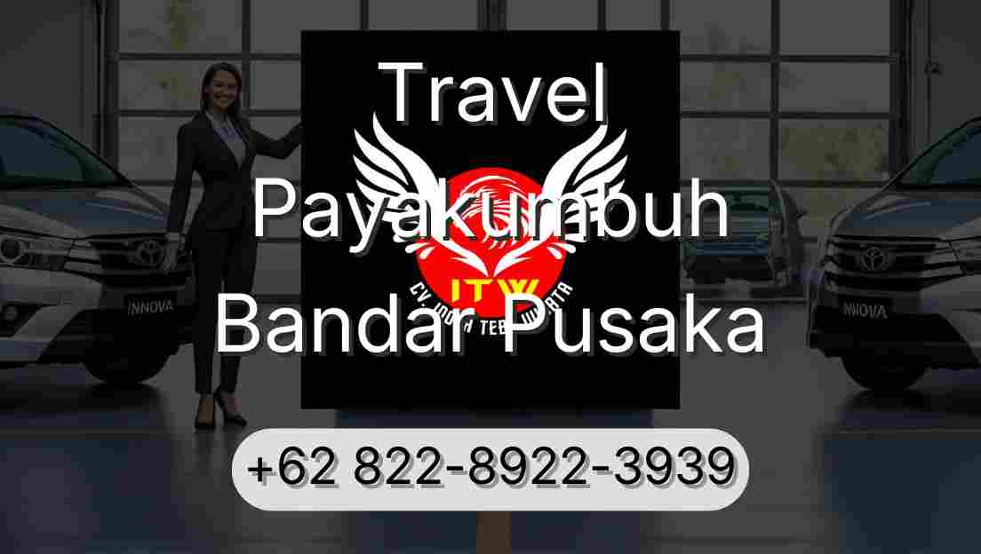 Travel Payakumbuh Bandar Pusaka