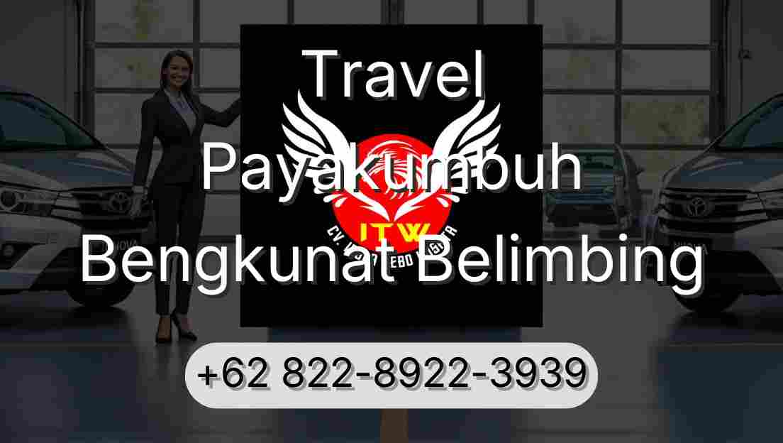 Travel Payakumbuh Bengkunat Belimbing