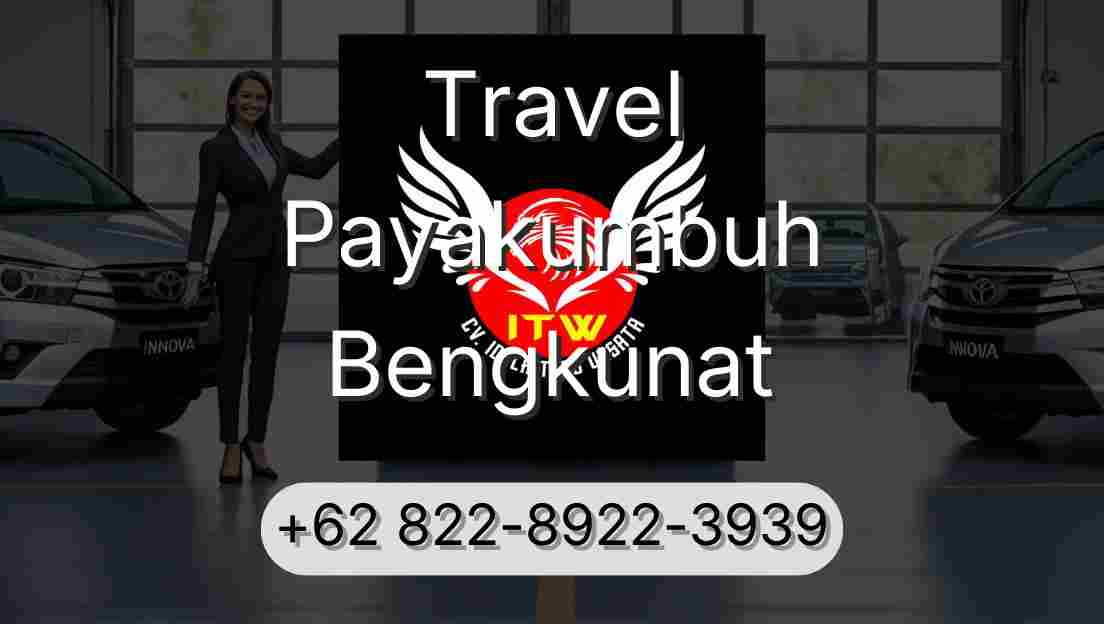 Travel Payakumbuh Bengkunat