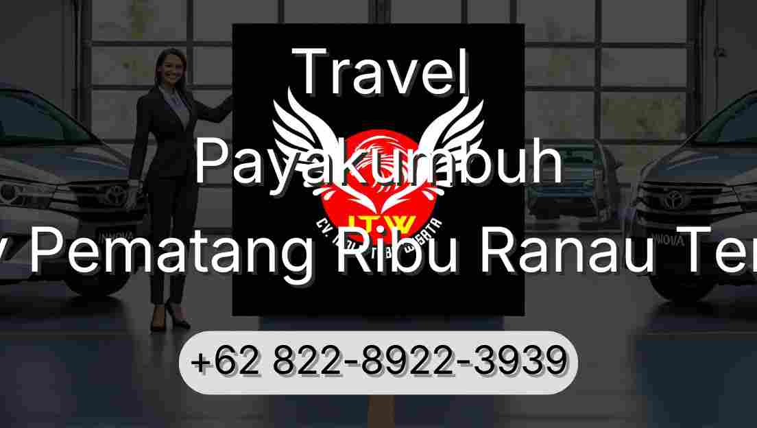 Travel Payakumbuh Buay Pematang Ribu Ranau Tengah