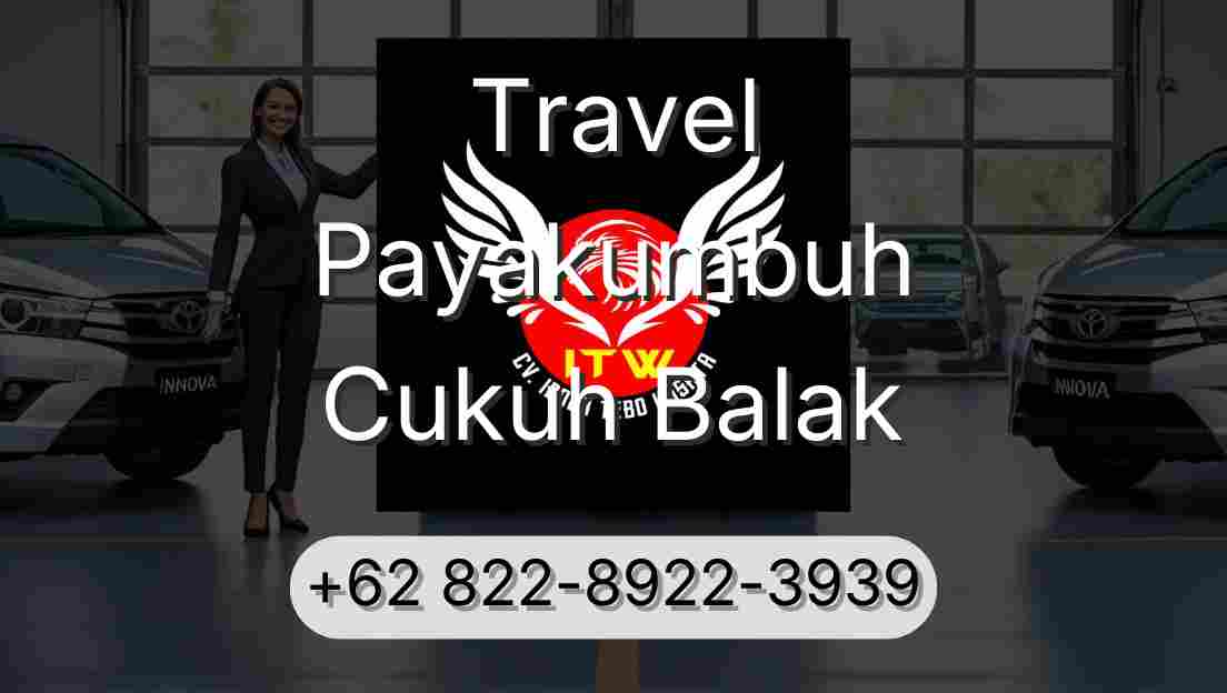 Travel Payakumbuh Cukuh Balak