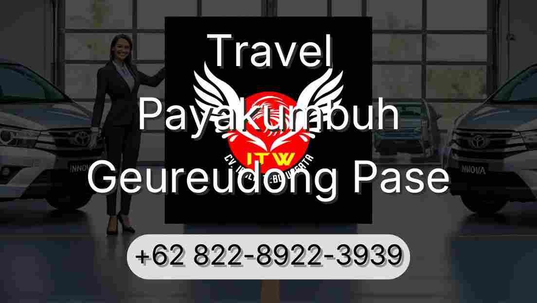 Travel Payakumbuh Geureudong Pase