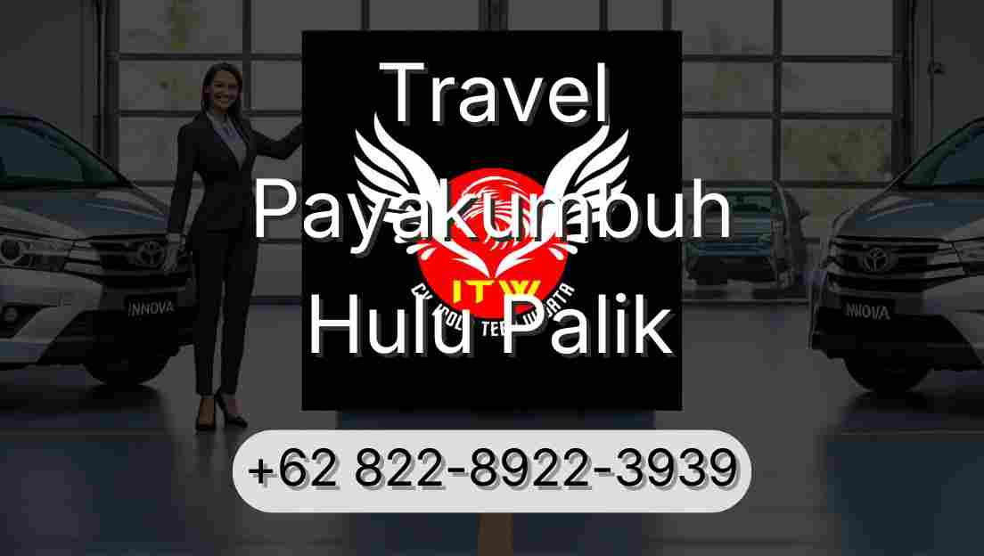 Travel Payakumbuh Hulu Palik