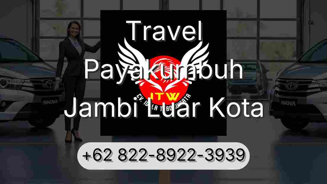 Travel Payakumbuh Jambi Luar Kota