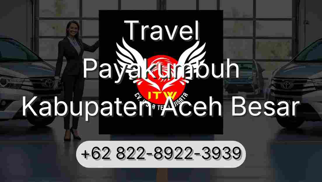 Travel Payakumbuh Kabupaten Aceh Besar