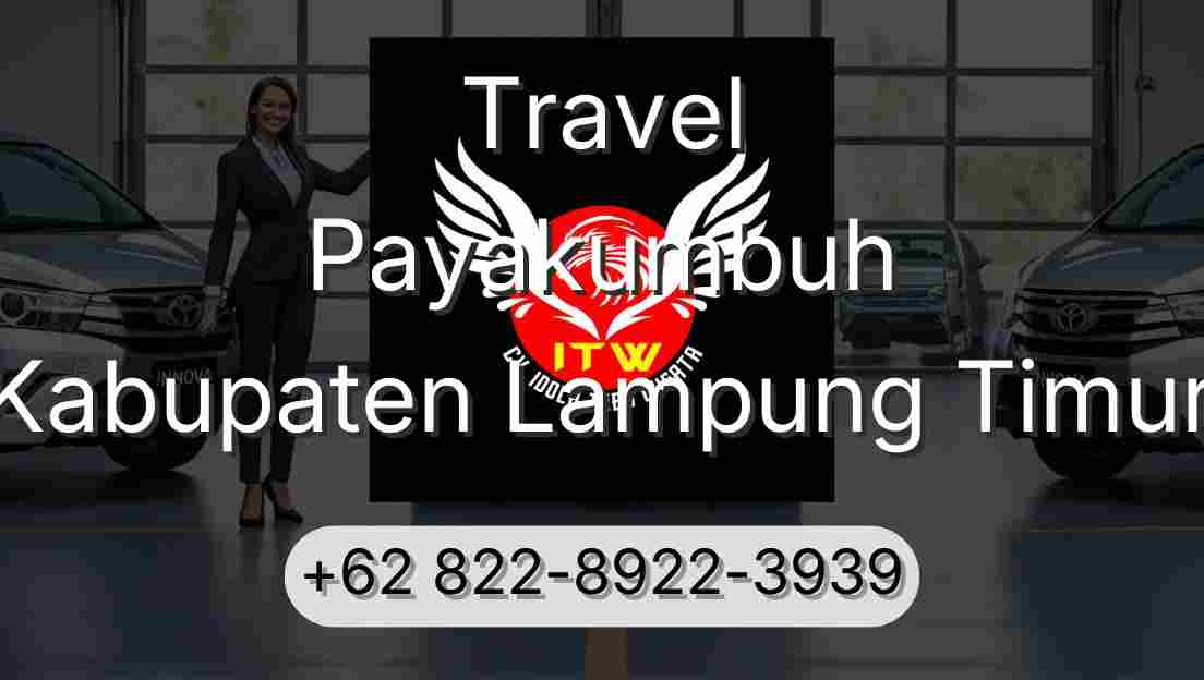 Travel Payakumbuh Kabupaten Lampung Timur