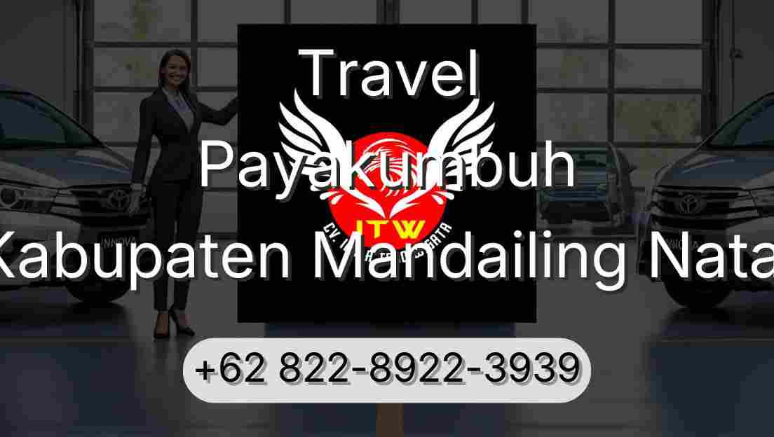 Travel Payakumbuh Kabupaten Mandailing Natal