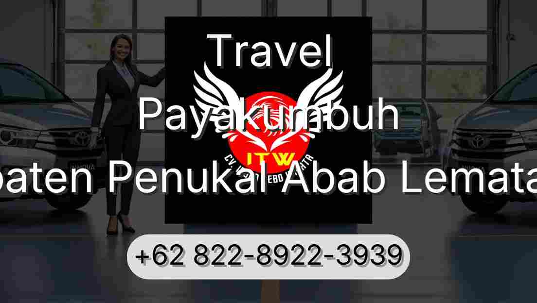 Travel Payakumbuh Kabupaten Penukal Abab Lematang Ilir