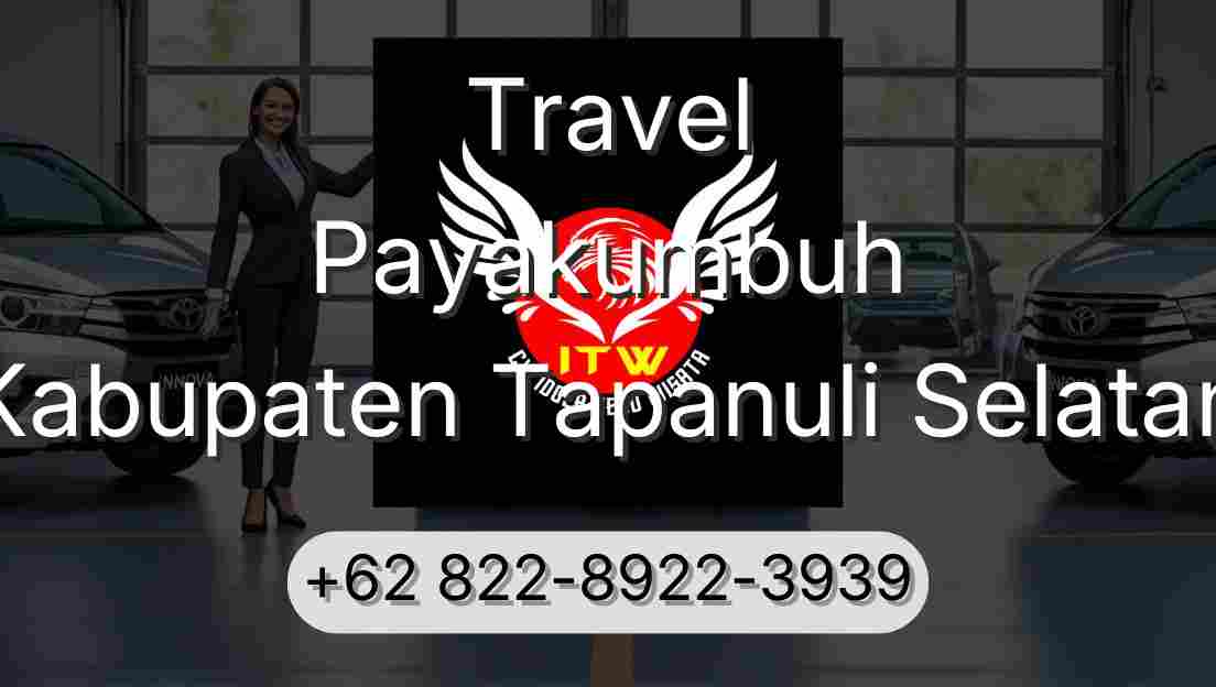 Travel Payakumbuh Kabupaten Tapanuli Selatan