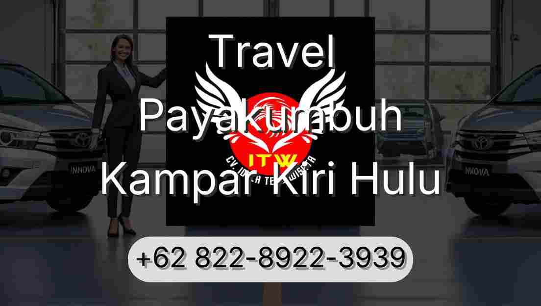 Travel Payakumbuh Kampar Kiri Hulu
