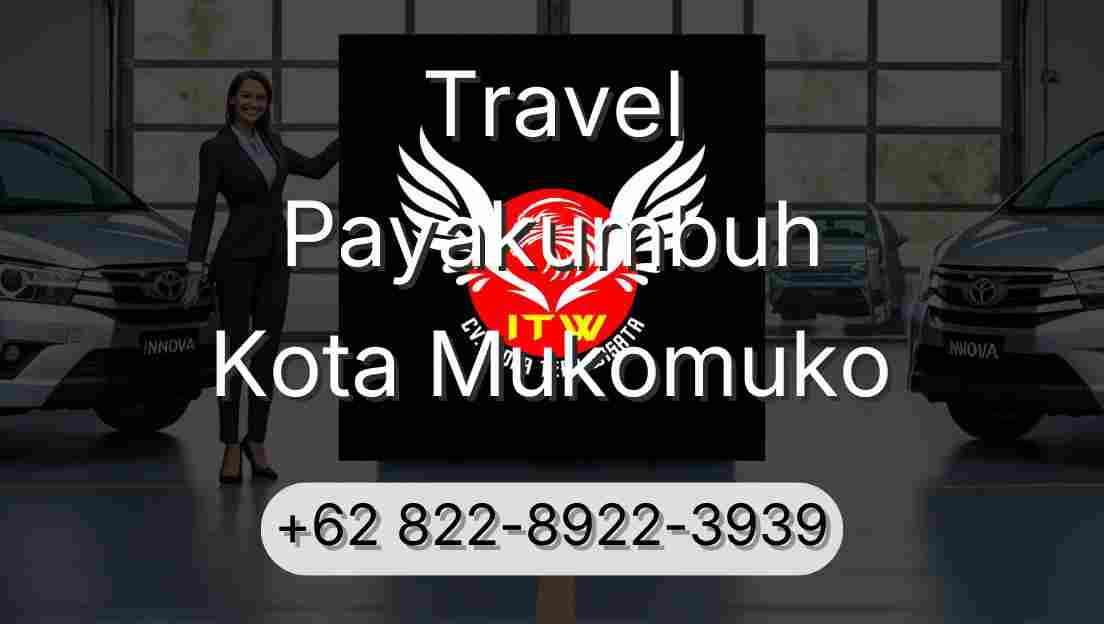 Travel Payakumbuh Kota Mukomuko