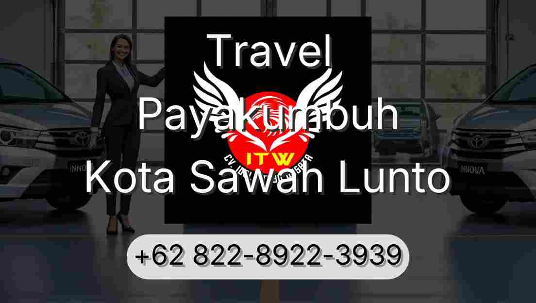 Travel Payakumbuh Kota Sawah Lunto