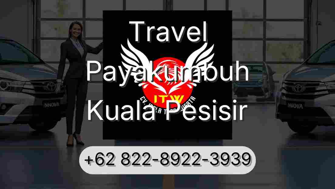 Travel Payakumbuh Kuala Pesisir