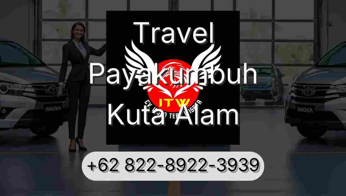 Travel Payakumbuh Kuta Alam