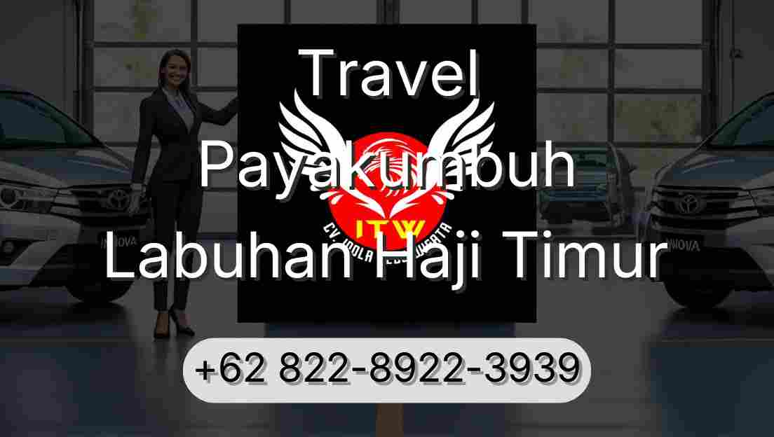 Travel Payakumbuh Labuhan Haji Timur