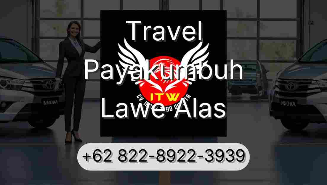 Travel Payakumbuh Lawe Alas