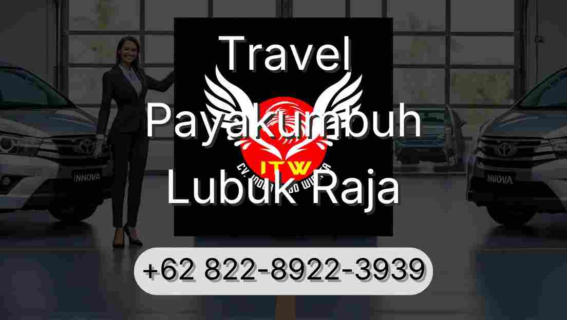 Travel Payakumbuh Lubuk Raja