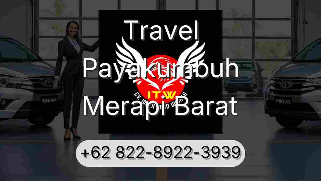 Travel Payakumbuh Merapi Barat