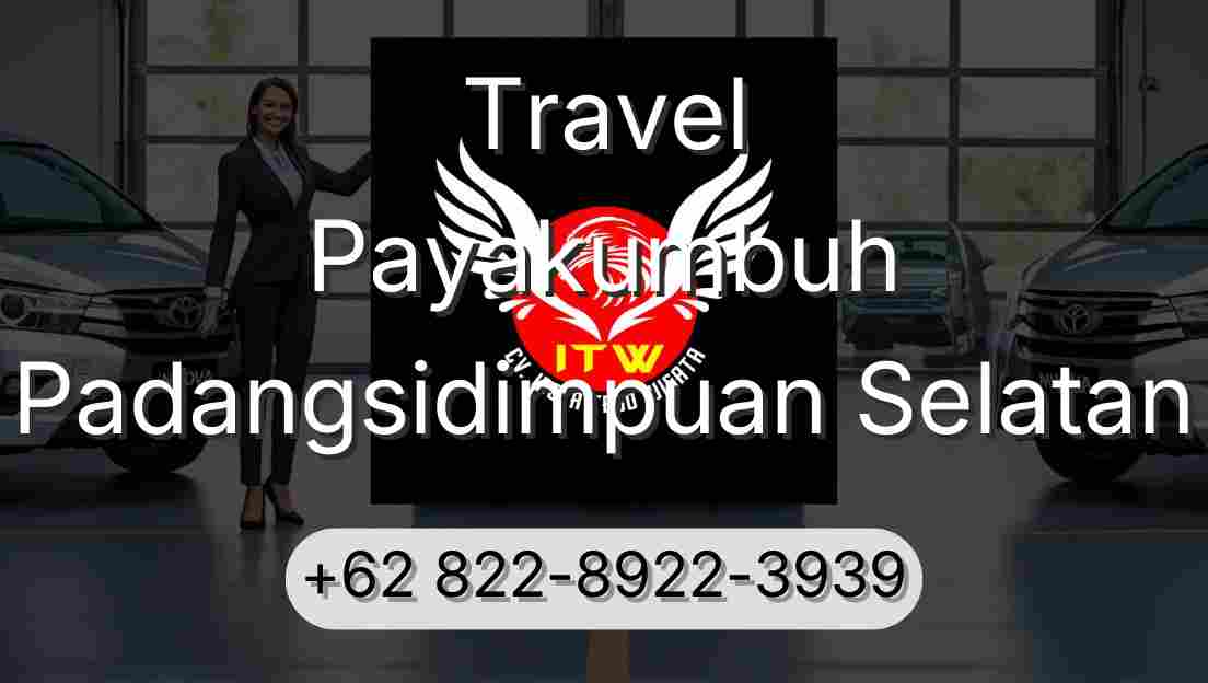 Travel Payakumbuh Padangsidimpuan Selatan