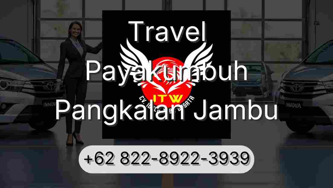 Travel Payakumbuh Pangkalan Jambu