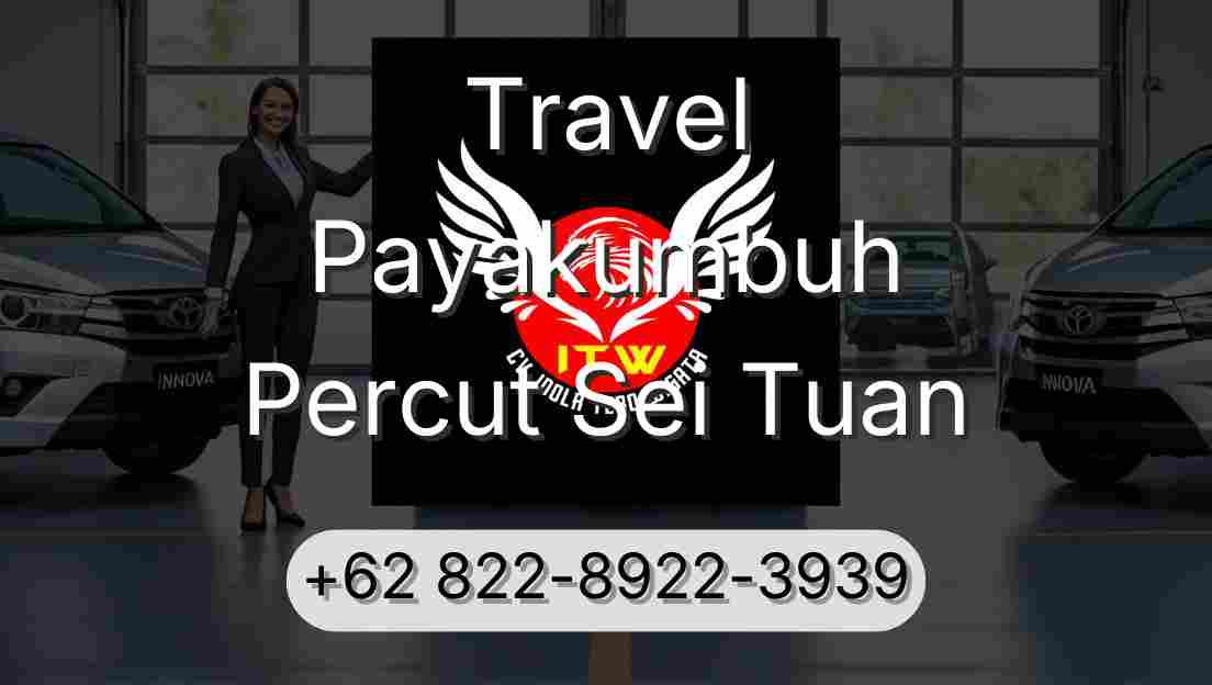 Travel Payakumbuh Percut Sei Tuan