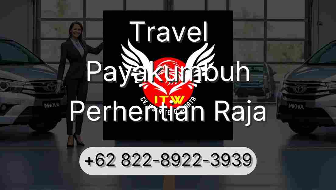 Travel Payakumbuh Perhentian Raja