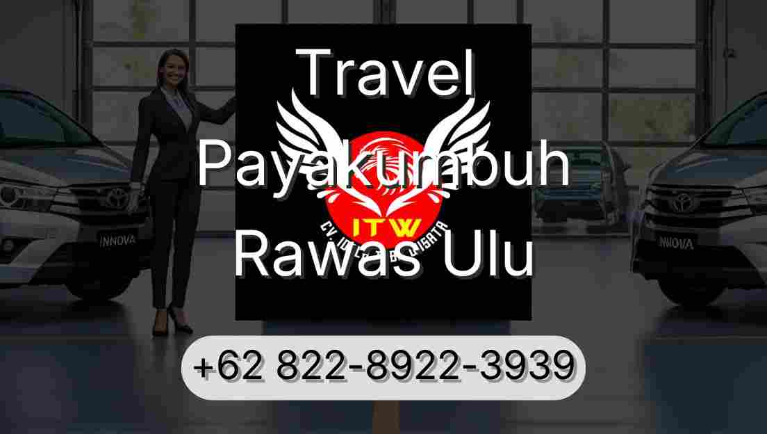 Travel Payakumbuh Rawas Ulu