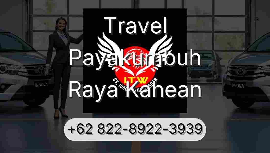 Travel Payakumbuh Raya Kahean