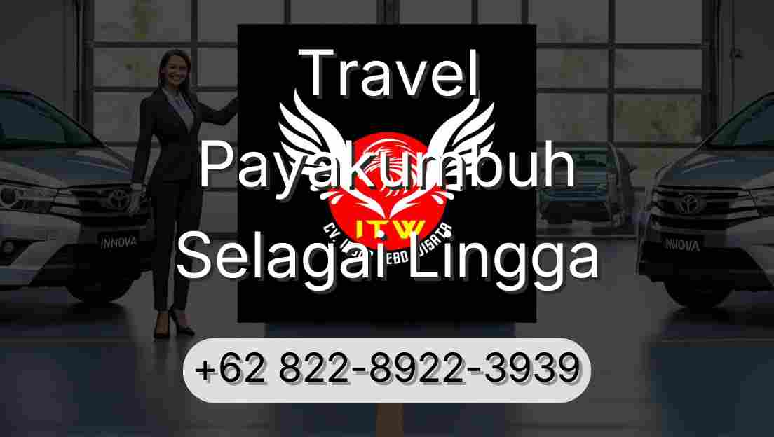 Travel Payakumbuh Selagai Lingga