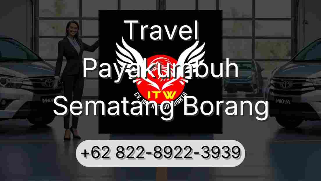 Travel Payakumbuh Sematang Borang