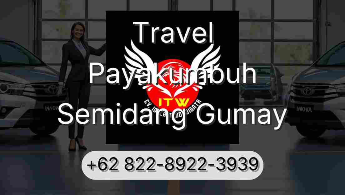 Travel Payakumbuh Semidang Gumay