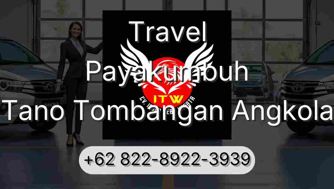 Travel Payakumbuh Tano Tombangan Angkola