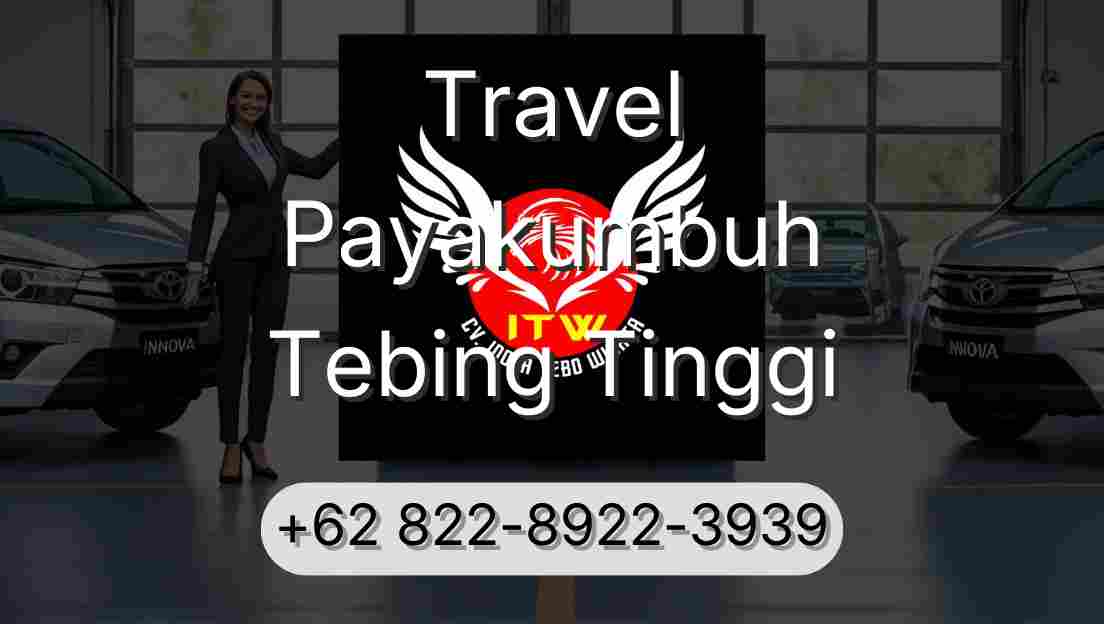 Travel Payakumbuh Tebing Tinggi