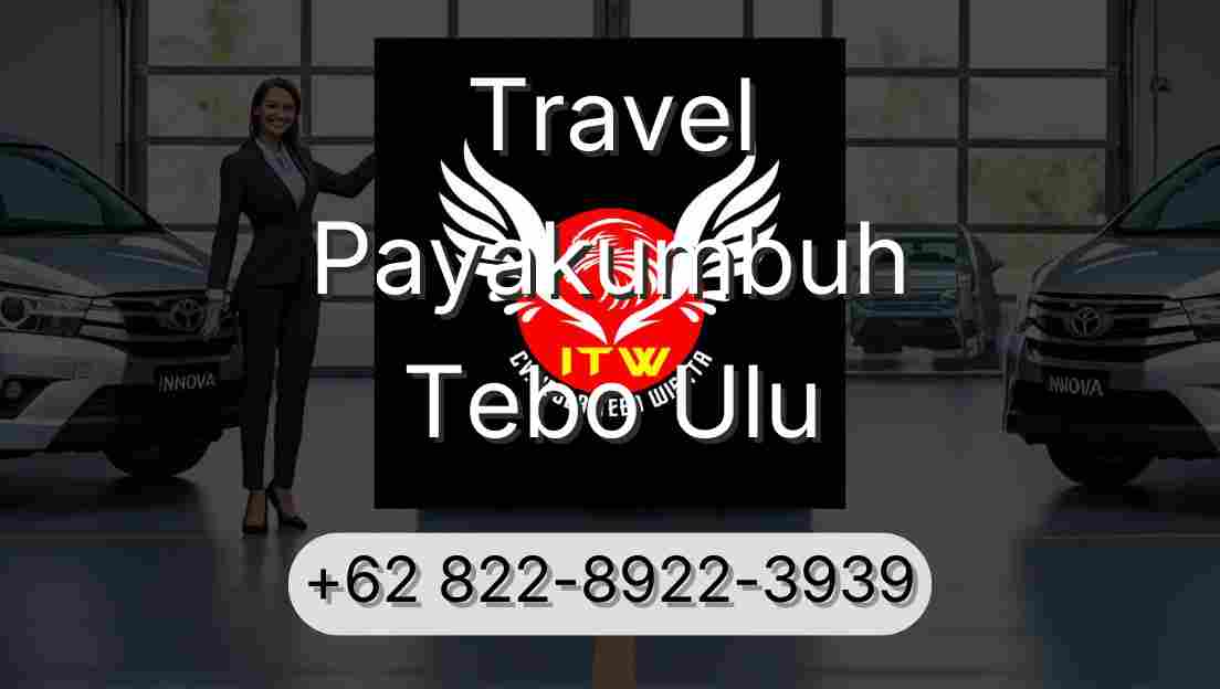 Travel Payakumbuh Tebo Ulu