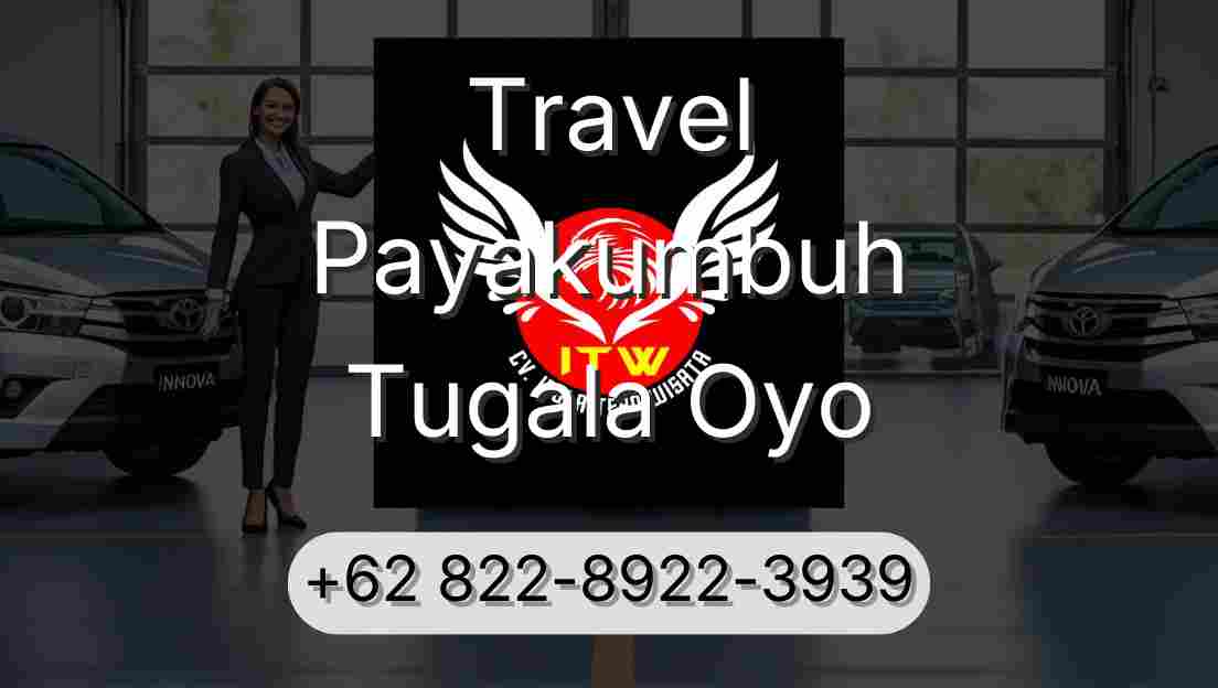 Travel Payakumbuh Tugala Oyo