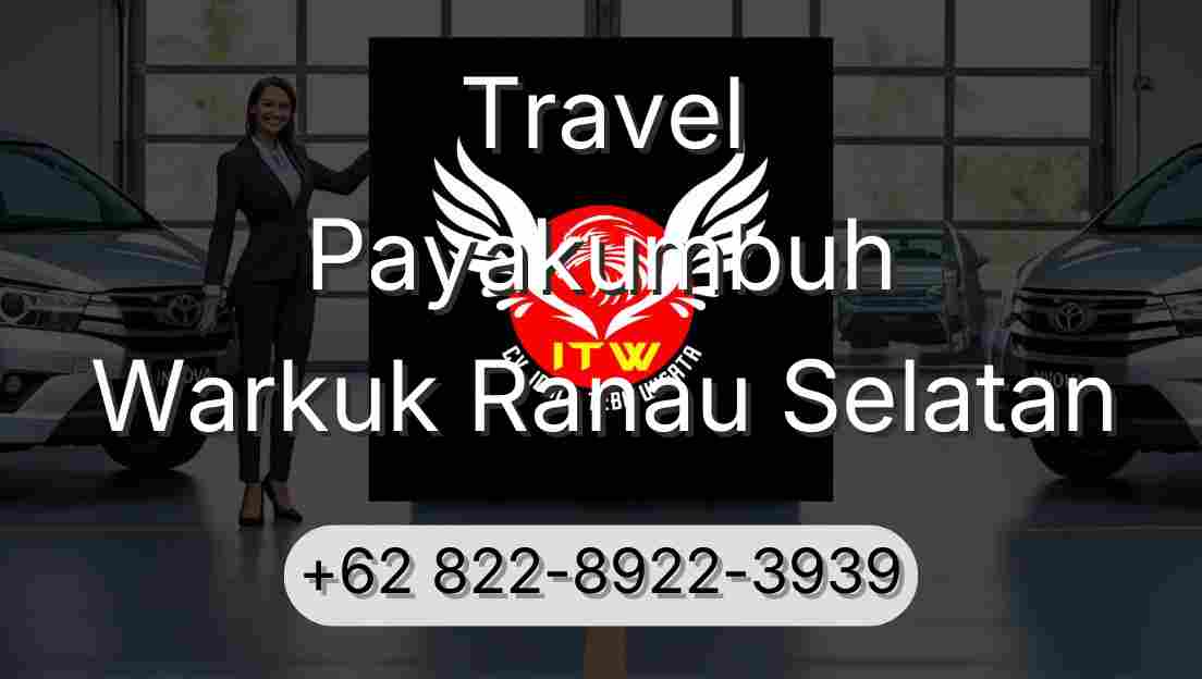 Travel Payakumbuh Warkuk Ranau Selatan