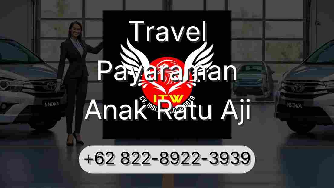 Travel Payaraman Anak Ratu Aji