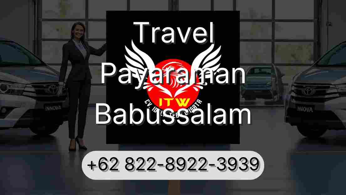 Travel Payaraman Babussalam
