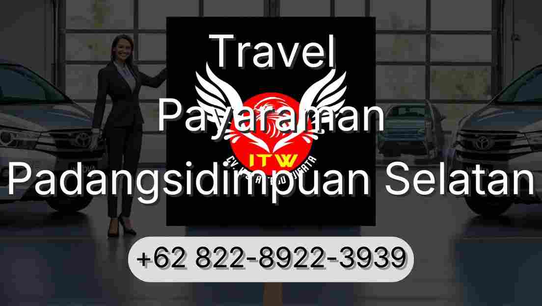 Travel Payaraman Padangsidimpuan Selatan