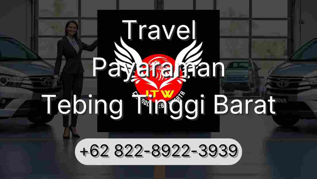 Travel Payaraman Tebing Tinggi Barat