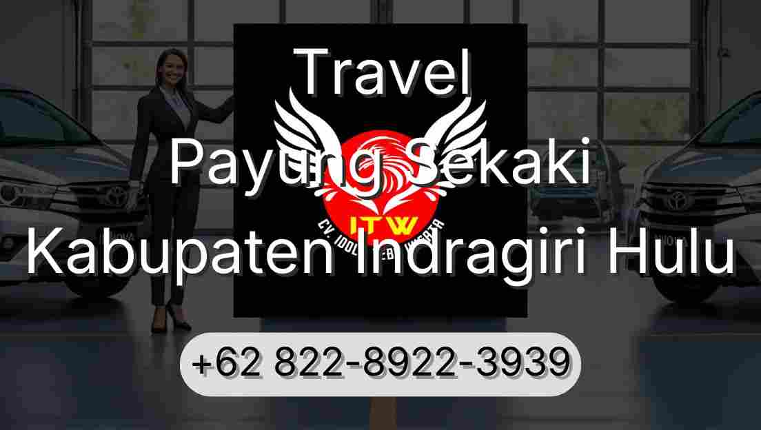 Travel Payung Sekaki Kabupaten Indragiri Hulu